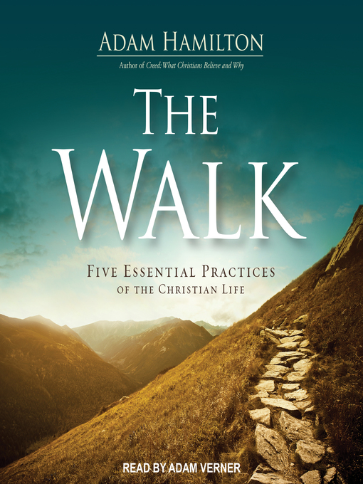 Title details for The Walk by Adam Hamilton - Available